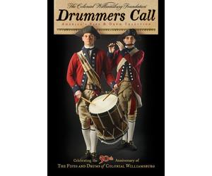 The Fifes and Drums of Colonial Williamsburg - Drummers Call, America's Fife and Drum Tradition