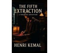 THE FIFITH EXTRACTION: An International Heist Thriller
