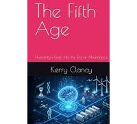 The Fifth Age: Humanity’s Leap into the Era of Abundance