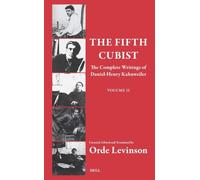 The Fifth Cubist - The Complete Writings of Daniel-Henry Kahnweiler: Part Two