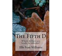 The Fifth D: When difference leads to murder!