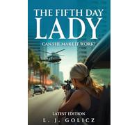The Fifth Day Lady: Can She Make It Work?