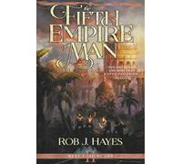 The Fifth Empire of Man: Volume 2 (First Earth Saga)
