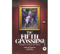 The Fifth Grossing: Passages of Madness and Wisdom