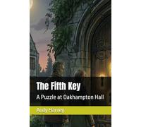 The Fifth Key: A Puzzle at Oakhampton Hall