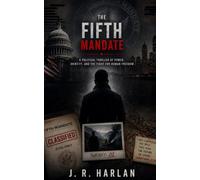 THE FIFTH MANDATE: A Political Thriller of Power, Identity, and the Fight for Human Freedom