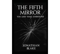 The Fifth Mirror: Yin and Yang Unbound