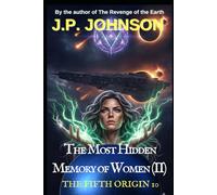 THE FIFTH ORIGIN 10: The Most Hidden Memory of Women (II)
