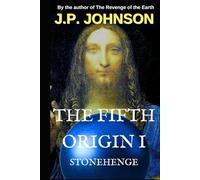 THE FIFTH ORIGIN I: STONEHENGE