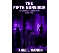 The Fifth Survivor: The Ultimate Collection Volume 2 (The Fifth Survivor: The Ultimate Paperback Collection)