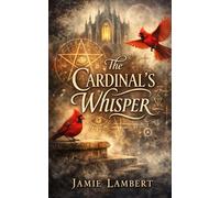 The Fifth Veil: The Cardinal’s Whisper
