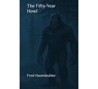 The Fifty-Year Howl
