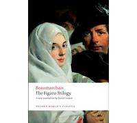 The Figaro Trilogy: The Barber of Seville, The Marriage of Figaro, The Guilty Mother (Oxford World's Classics)