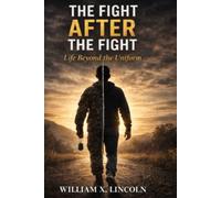 The Fight After The Fight: Life Beyond The Uniform