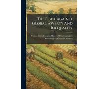 The Fight Against Global Poverty And Inequality