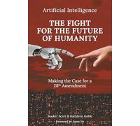 The Fight For The Future of Humanity: Making The Case for a 28th Amendment