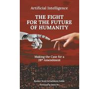 The Fight For The Future of Humanity: Making The Case for a 28th Amendment