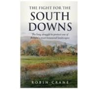 The Fight For The South Downs