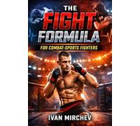 The Fight Formula For Combat Sports Fighters