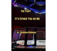 The Fight: It's Either You or Me
