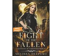 The Fight of the Fallen: Une saga de romantasy captivante - Tome 2 (Guardians of Summerfeld Édition française)