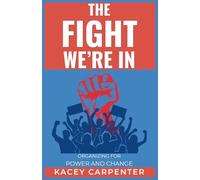 The Fight We're In: Organizing for Power and Change: 3 (Life Is a Journey)