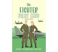 The Fighter Pilot Feud: A Sweet Romantic Comedy (Top Flight)