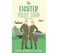 The Fighter Pilot Feud: A Sweet Romantic Comedy (Top Flight)