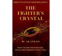 The Fighter's Crystal (Inside the Gates of Darkness)