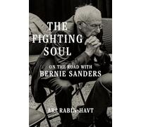 The Fighting Soul: On the Road with Bernie Sanders
