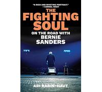 The Fighting Soul: On the Road with Bernie Sanders