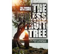 The Figless Fruit Tree: The Trouble With Leaves