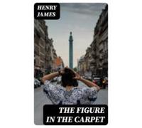 The Figure In The Carpet (ebook)