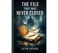 The File That Was Never Closed: Psychological Thriller
