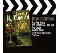The Film Music of Charles Chaplin: The Gold Rush / The Kid / The Circus / Modern Times