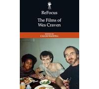 The Films of Wes Craven (ReFocus: The American Directors Series)