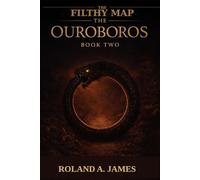 The Filthy Map: The Ouroboros (The Filthy Map: A Shadow Work Trilogy)