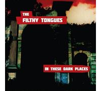 The Filthy Tongues - In The Dark Places [Vinilo]