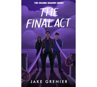 The Final Act (The Chasing Shadows Series)