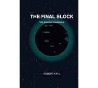 The Final Block: The Shadow Consensus