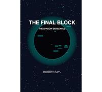 The Final Block: The Shadow Consensus