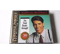 The Final Break-through! (Anthony Robbins' Personal Power II, The Driving Force, Volume 10)