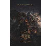 The Final Climb: A High Heat Dragon Rider Romantasy with a Flame Marked Stable Girl, Academy Champion, Forbidden Bond, Chosen by Magic, Corrupt Crown and Reluctant Allies: 1 (The Flame Marked Bride)