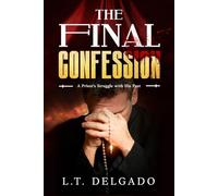 The Final Confession: A Priest's Struggle with His Past