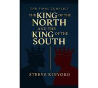 The Final Conflict: The King of the North and the King of the South