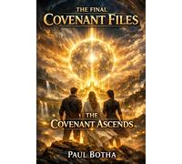 The Final Covenant Files: The Covenant Ascends