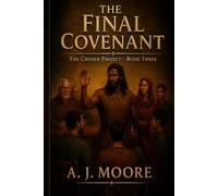 The Final Covenant: The Chosen Project - Book Three: 3