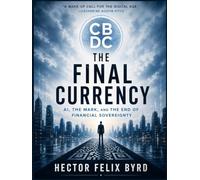 The Final Currency: AI, the Mark, and the End of Financial Sovereignty