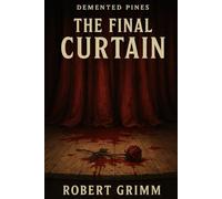 The Final Curtain (Demented Pines)