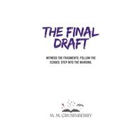 The Final Draft: Margins Book Three (Echoes)